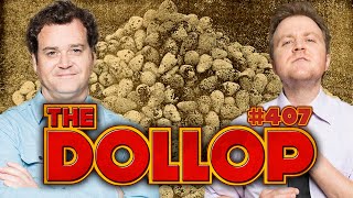 Egg War  The Dollop 407 [upl. by Kelley]