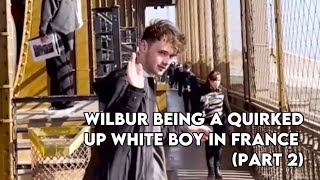 wilbur being a quirked up white boy in france part 2 [upl. by Aneloaup]