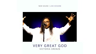 VICTORIA ORENZE  VERY GREAT GOD [upl. by Eidnarb766]