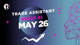 Trade Ideas Holly AI Trading Signals Summary May 26 [upl. by Zacarias418]