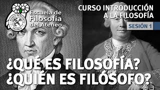 Curso Introducción a la Filosofía  Sesión 1 ¿Qué es la Filosofía ¿Quién es Filósofo [upl. by Devlin]