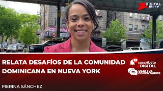 Concejal Pierina Sánchez relata desafíos de la comunidad dominicana en Nueva York [upl. by Nairod931]