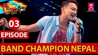 BAND CHAMPION NEPAL  EPISODE 3  29 JAN 2022 [upl. by Euqor]