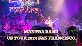 MANTRA BAND US TOUR 2024 SAN FRANCISCO  THE WIDE ZONE CA  JUGAAD BAND  YESHII LEVER [upl. by Nathalie]