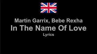 Martin Garrix Bebe Rexha  In The Name Of Love  Lyrics [upl. by Ellett635]