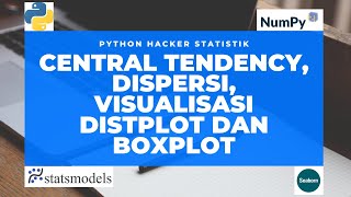 3 Data Science Statistik  Central Tendency Dispersi Visualisasi Distplot dan Boxplot [upl. by Bui]