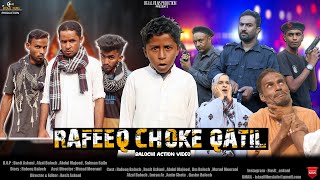 Rafeeq Choke Qatil  Balochi Action Video  Episode 423 basitaskani rafeeqbaloch [upl. by Dimitris]