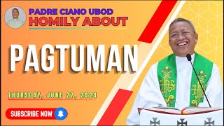 Fr Ciano Homily about PAGTUMAN  6272024 [upl. by Ahsekan]