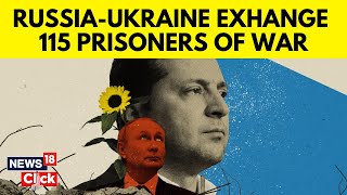 Russia Ukraine Conflict  Russia Ukraine Swap 115 Prisoners Each  PutinZelensky  N18G [upl. by Annuaerb685]