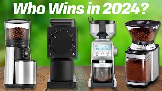 Best Coffee Grinders 2024 don’t buy one before watching this [upl. by Woolson]