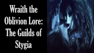 Wraith the Oblivion Lore The Guilds of Stygia [upl. by Arivle]