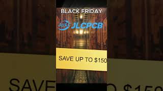 Get Up to 🔥150 BLACK FRIDAY Coupons on JLCPCB jlcpcb pcb pcba 3dprinting cnc pcbdesign [upl. by Ailuj947]