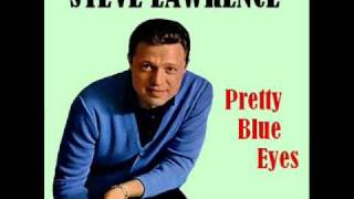 Steve Lawrence  Pretty Blue Eyes [upl. by Mick349]