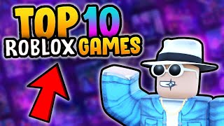 Top 10 Roblox Games You MUST Play 2023 [upl. by Crandall]