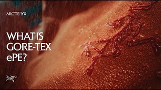 Arc’teryx  What is GORETEX ePE [upl. by Radbun]