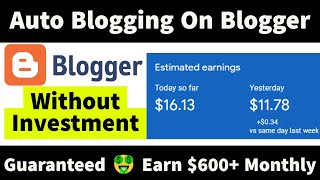 Auto Blogging On Blogger How To Set Up Auto Blogging On Blogger Guaranteed 🤑 Earn 600Month [upl. by Stonwin37]