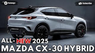 2025 Mazda Cx30 Hybrid Unveiled  The Best On His Class [upl. by Enna]