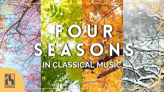 The Four Seasons in Classical Music [upl. by Llenrahc]