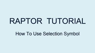 How To Use Selection Symbol in Raptor [upl. by Wolgast]