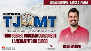 TJMT  Tudo Sobre o Próximo Concurso e Lançamento do Curso  Prof Lucas Martins [upl. by Suivatram]