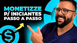 MONETIZZE PARA INICIANTES o que fazer para começar a ganhar dinheiro na monetizze [upl. by Conah276]