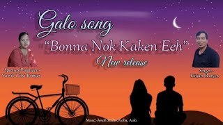 Galo Song New ReleaseBONNA NOK KAKEN EEH By Kirjum Bomjen Lyrical Video [upl. by Aneetsirk414]