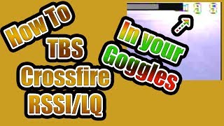 How to Get TBS Crossfire LQRSSI into OSD [upl. by Mira252]