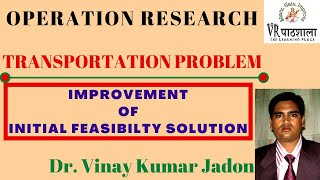 OR Transportation Problem Improvement of Initial Feasible solution Dr Vinay Jadon VRpathshala [upl. by Lemahs820]