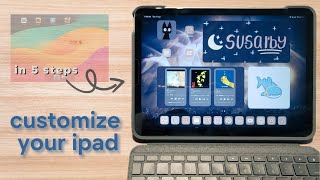 how to customize your ipad with 5 steps  app icons widgets wallpaper  aesthetic ☁️🌿 [upl. by Andromede]