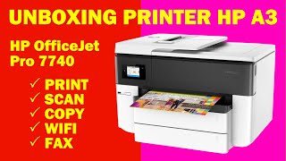 Unboxing Detail Printer HP A3 HP OFFICEJET Pro 7740 [upl. by Pickering]