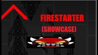 Firestarter Showcase [upl. by Deppy]