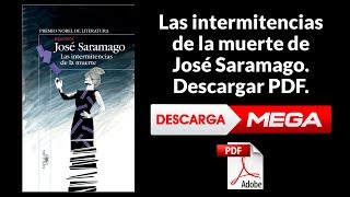 Las intermitencias de la muerte PDF  José Saramago MEGA [upl. by Richia]