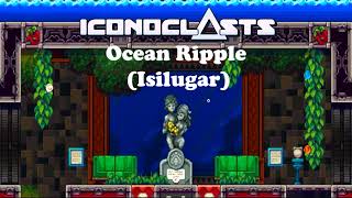 ICONOCLASTS OST  Ocean Ripple Isilugar [upl. by Ycniuqal]