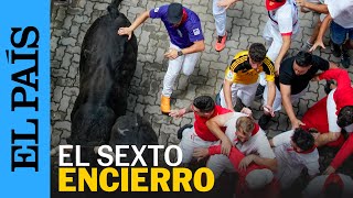 SAN FERMÍN 2024  Así ha sido el sexto encierro de los Sanfermines en Pamplona  EL PAÍS [upl. by Peyter]