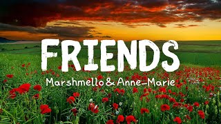 Marshmello amp AnneMarie  FRIENDS Lyrics [upl. by Ecirual]