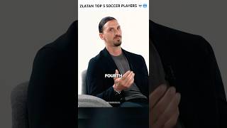 Zlatan Ranking his Top 5 Players football [upl. by Garik92]