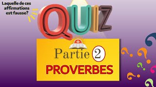 Quiz sur la bible avec questions et réponses en français quizz biblique sur les Proverbes partie 2 [upl. by Syxela]