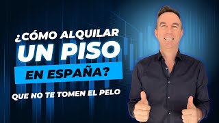 COMO ALQUILAR UN PISO EN ESPAÑA  GUIA DEFINITIVA PARA EVITAR ESTAFAS 🇪🇸 [upl. by Onileba]