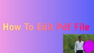 Edit Pdf File [upl. by Ennoid]