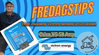 Peter installerar Victrons nya DcDc laddare Orion Xs 1212 50 amp [upl. by Almeda]