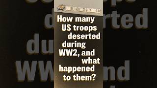 How many US troops deserted during WW2  OOTF shorts [upl. by Armbruster81]