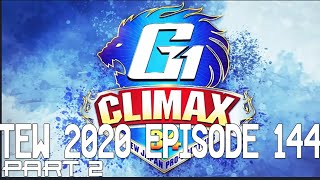 TEW 2020  New Japan Pro Wrestling 2027  Episode 144  G1 Climax Part 2 [upl. by Tibold]