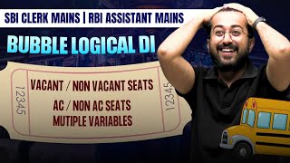 🫧 Bubble Logical DI  Vacant Non Vacant Seat  Multiple Variables  SBI Clerk Mains  Aashish Arora [upl. by Yeclek10]