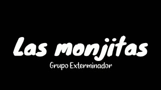 Las monjitas  Grupo Exterminador letra [upl. by Capello]