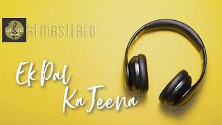 Ek Pal Ka Jeena  Kaho Naa Pyaar Hai  Rajesh Roshan  Lucky Ali  Hindi HD  Remastered [upl. by Sherj515]