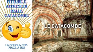 LE PITTURE E GLI AFFRESCHI NELLE CATACOMBE [upl. by Justinn193]