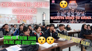 CHINESE STUDENTS REACT TO Dsquared Cru quotBUDOTSquot FIRST TIME NILA ITO MAKITA ANG SAYA NILA😮😮😍 😍 [upl. by Anaizit]