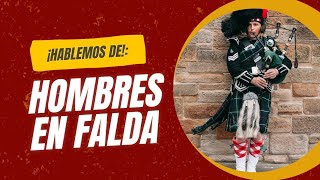 El Uso de Faldas en Hombres Historia Origen y Contexto Actual  Moda Masculina [upl. by Neerhtak329]