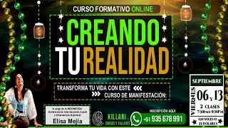 CURSO ONLINE DE CREANDO TU REALIDAD  MANIFIESTA TUS METAS  INICIA VIE06 AGOSTO [upl. by Jeffie137]