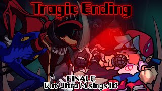 Tragic Ending  FINALE but Ultra M sings it FNF Cover [upl. by Anined]